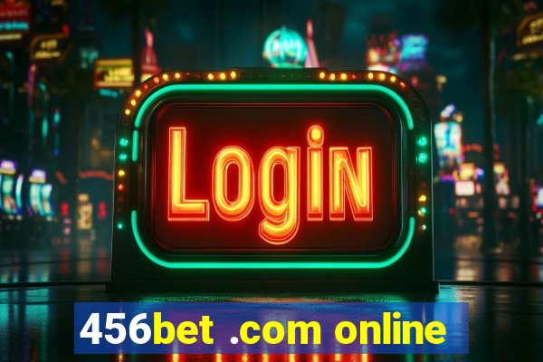 456bet .com online